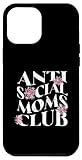 iPhone 13 Pro Max Funny 'Anti Social Moms Club' - Anti Social Mom Case