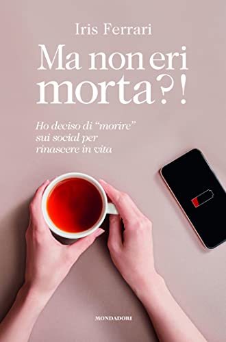 Ma non eri morta?! Ho deciso di 'morire' sui social per rinascere in vita