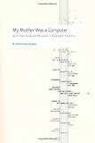 was computer science hard  My Mother Was a Computer: Digital Subjects and Literary Texts