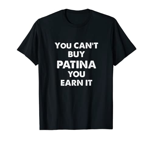 NO PUEDES COMPRAR PATINA LO GANAS Camiseta