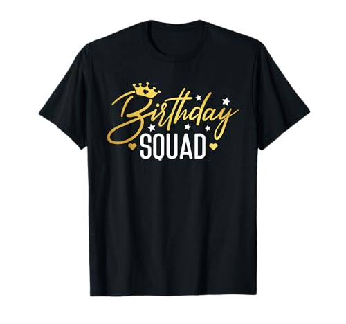Birthday Squad Funny Birthday Party Team Men Women Kids Crew T-Shirt