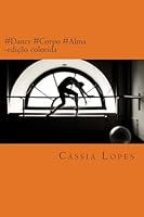 #dance #corpo #alma - Color 1508620369 Book Cover