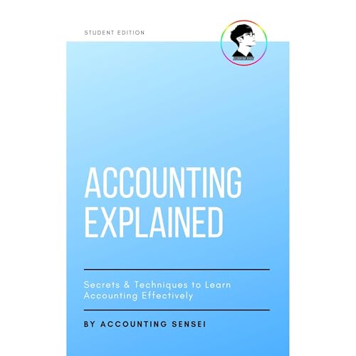 Accounting Explained - Secrets & Techniques to Learn Accounting Effectively Audiolibro Por Accounting Sensei arte de portada
