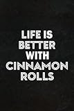  Hiking Log Book - Life Is Better With Cinnamon Rolls Pretty: Hiking Journal With Prompts To Write In, Trail Log Book, Hiker\'s Journal, Hiking ... (Hiking Logbooks & Journals),Daily Journal