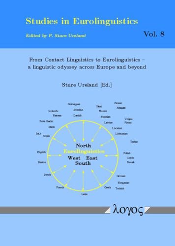 From Contact Linguistics to Eurolinguistics: A linguistic odyssey across Europe and beyond (Studies in Eurolinguistics)