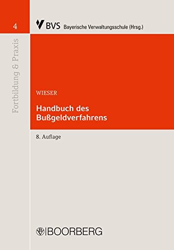 Handbuch des Bußgeldverfahrens (Fortbildung & Praxis) Handbuch des Bußgeldverfahrens (Fortbildung & Praxis)