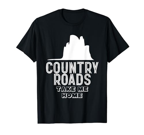 Country Roads Take Me Home- West Virginia American Stone T-Shirt