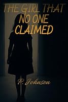 The Girl That No One Claimed B0G57Q43DQ Book Cover