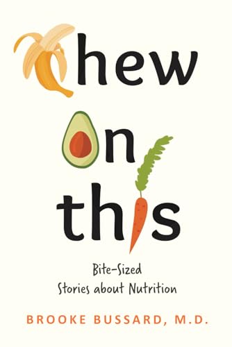 Chew On This: Bite-Sized Stories About Nutrition