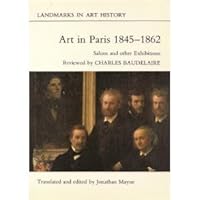 Art in Paris, 1845-1862: Salons and other exhibitions (Landmarks in art history) B004WY4RHM Book Cover