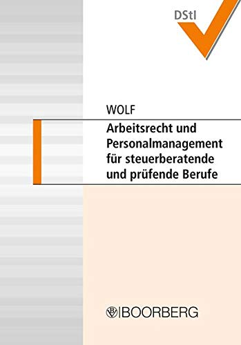Arbeitsrecht und Personalmanagement für steuerberatende und prüfende Berufe
