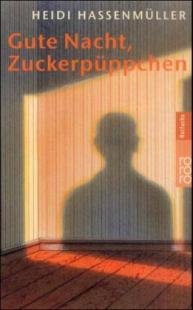 Gute Nacht, Zuckerpüppchen : Heidi Hassenmüller: Amazon.de: Bücher