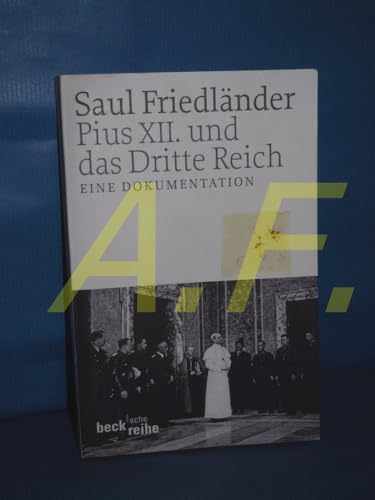 Pius XII. und das Dritte Reich: Eine Dokumentation (Beck'sche Reihe)