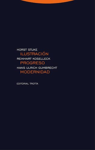 Ilustración, progreso, modernidad (Estructuras y Procesos. Filosofía)