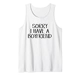 Sorry I Have A Boyfriend Tank Top