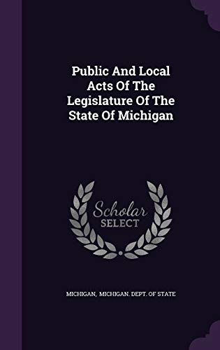 Public And Local Acts Of The Legislature Of The... 1342739604 Book Cover