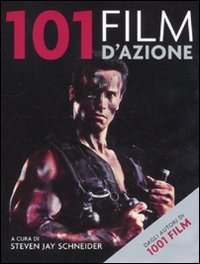101 film d'azione. Ediz. illustrata 101 film d'azione. Ediz. illustrata