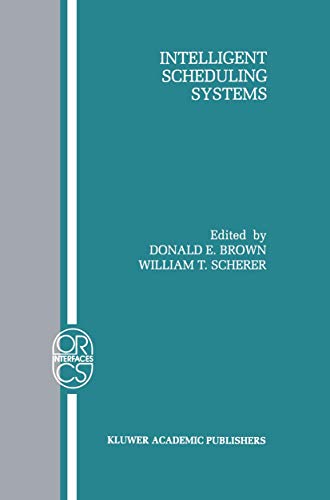 Intelligent Scheduling Systems: 3 (Operations Research/Computer Science Interfaces Series) view 2