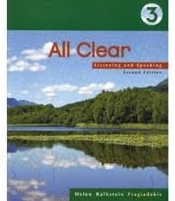 All Clear 3: Listening and Speaking, 2nd Edition 2nd (second) Edition by Fragiadakis, Helen Kalkstein published by Thomson Heinle (2006) Paperback – 5 Sept. 2006