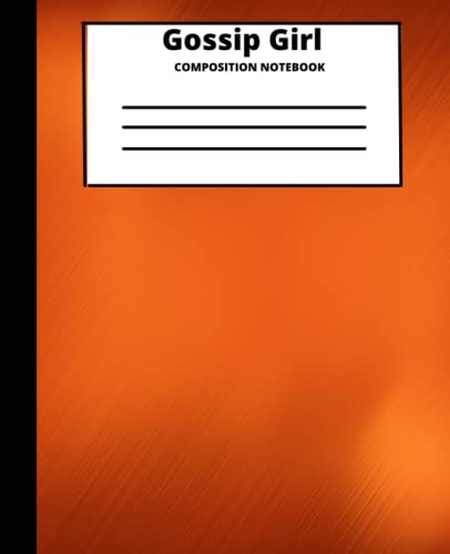 Self Expression "Gossip Girl" Composition Notebook: For School, Everyday, College, Teen, And Adult Fun Composition Notebooks, Comp Books, Wide Ruled Paper, 100 Sheets, 7.5 x 9.25 image 2