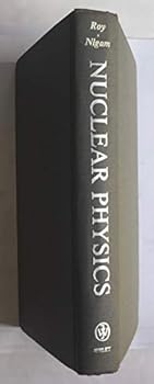 Hardcover Nuclear Physics: Theory and Experiment Book