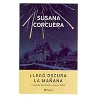 Llegó Oscura La Mañana 9703704344 Book Cover