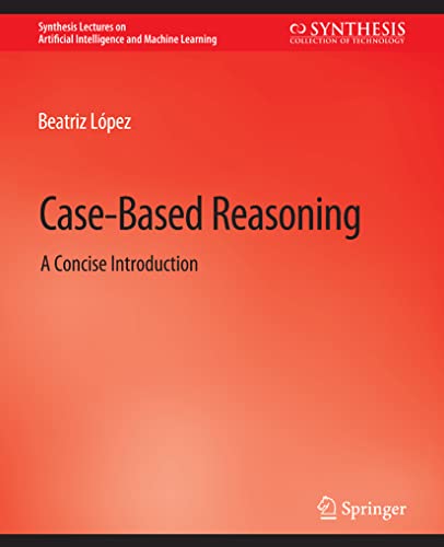 Case-Based Reasoning: A Concise Introduction (Synthesis Lectures ...