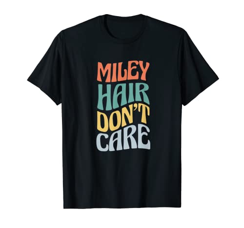 Miley Hair Don't Care Sarcastic Custom Name Retro T-Shirt