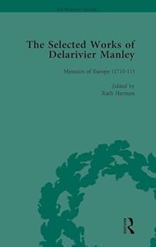 Hardcover The Selected Works of Delarivier Manley Vol 3 Book