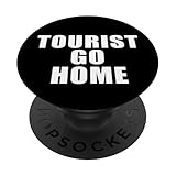 Tourist Go Home