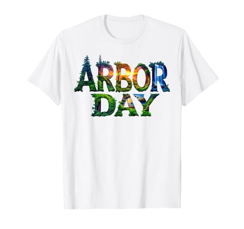 Arbor Day Tree Care Plant More Trees T-Shirt