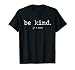 be Kind of a Bitch Funny T-Shirt