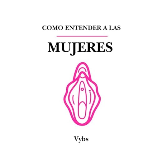 COMO ENTENDER A LAS MUJERES