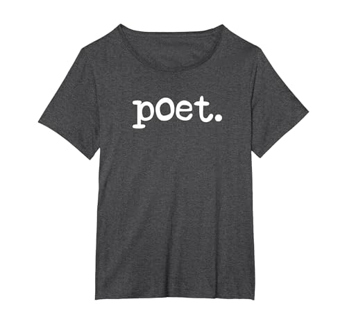 Poet Poetry Poem Writer Poetry Lover T-Shirt, Women's Plus, Dark Heather Grey, 3X
