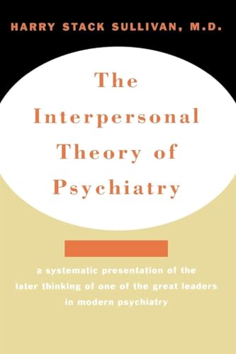 The Interpersonal Theory of Psychiatry
