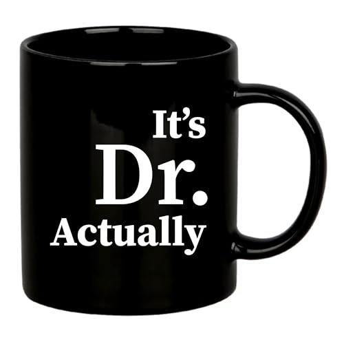 It's dr actually doctor mug graduation gifts phd student doctorate degree physician new doctor novelty drinkware ceramic mug
