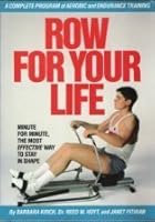 Row for Your Life: A Complete Program of Aerobic and Strength Training 0671554476 Book Cover