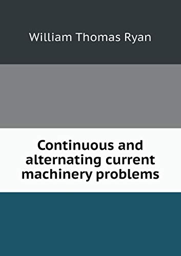 Continuous and alternating current machinery pr... 551932171X Book Cover