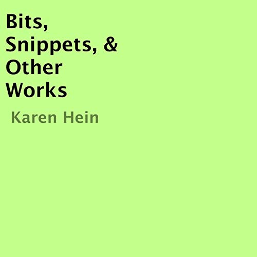 Bits, Snippets, &amp;amp; Other Works by Karen Hein episode artwork