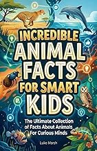 Resumen Insights Audiobook Incredible Animal Facts for Smart Kids: The Ultimate Collection of Facts About Animals For Curious Minds (Smart Kids Wonders Series) 2026