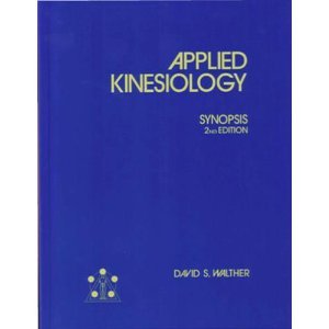 健康・医学 Applied Kinesiology Synopsis Applied Kinesiology: Synopsis book by David S. Walther