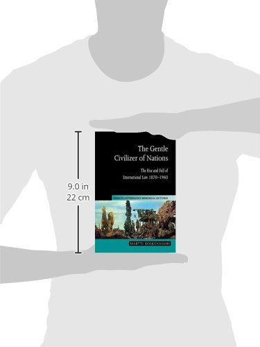 The Gentle Civilizer of Nations: The Rise and Fall of International Law 1870-1960: 14