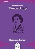 garufi unina  Un fuoco grande. Bianca Garufi