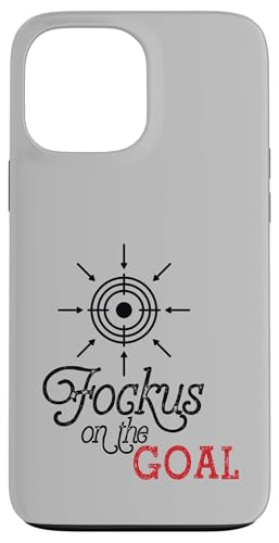 Focus on the Goal Target Graphic Motivation Discipline Quote �X�}�z�P�[�X iPhone 13 Pro Max �p