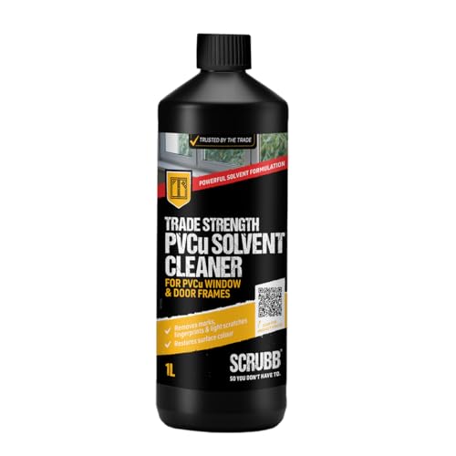SCRUBB Trade Strength PVCu Solvent Cleaner for PVCu Materials Powerful Formulation For Window and Door Frames Fast-Acting 1L