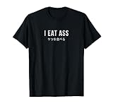 I Eat Ass Funny Japanese T-Shirt