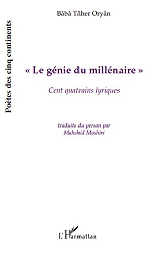 Le genie du millenaire - cent quatrains lyriques (French Edition)
