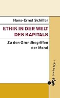 Ethik in der Welt des Kapitals: Zu den Grundbegriffen der Moral 3866741480 Book Cover