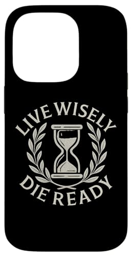 Live Wisely Die Ready ? �X�g�C�b�N�����v�N�w �X�}�z�P�[�X iPhone 14 Pro �p