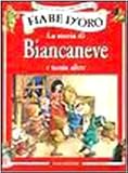  La storia di Biancaneve e tante altre